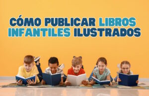 como publicar libros infantiles ilustrados